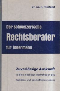 Hiestand, Der schweizerische Rechtsberater für jedermann gibt Ihnen zuverlässige (Umschlag)