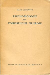 Lungwitz, Psychobiologie der Volksseuche Neurose. (Umschlag)