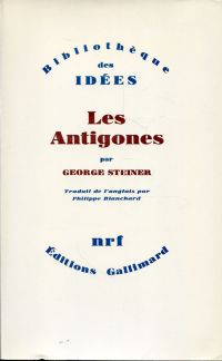 Steiner, Les  Antigones. (Umschlag)