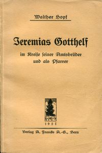 Hopf, Jeremias Gotthelf im Kreise seiner Amtsbrüder und als Pfarrer. (Umschlag)
