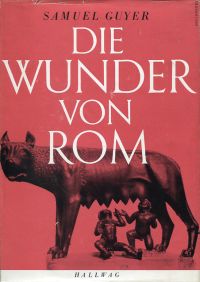 Guyer, Die Wunder von Rom. (Umschlag)