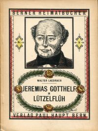Laedrach, Jeremias Gotthelf in Lützelflüh (Umschlag)