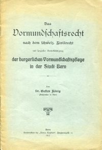 König, Das Vormundschaftsrecht nach dem schweiz. Zivilrecht. (Umschlag)