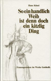 Künzi, So ein handlich Weib ist denn doch ein kitzlig Ding. (Umschlag)