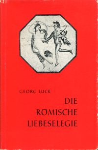 Luck, Die römische Liebeselegie. (Umschlag)