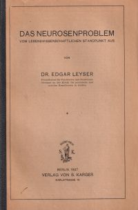 Leyser, Das Neurosenproblem vom lebenswissenschaftlichen Standpunkt aus. (Umschlag)