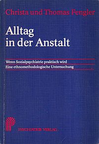 Fengler, Alltag in der Anstalt. (Umschlag)