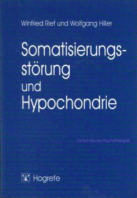 Rief, Somatisierungsstörung und Hypochondrie. (Umschlag)