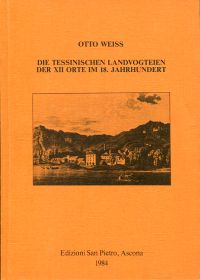 Weiss, Die  tessinischen Landvogteien der XII Orte im 18. Jahrhundert. (Umschlag)