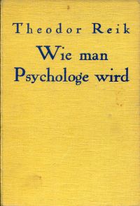 Reik, Wie man Psychologe wird. (Umschlag)