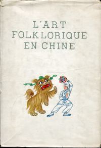 L'Art Folklorique en Chine. (Umschlag)