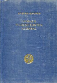 George, Hymnen, Pilgerfahrten, Algabal. (Umschlag)