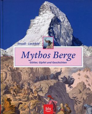 Straaß, Mythos Berge. (Einband)