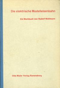 Wollmann, Die elektrische Modelleisenbahn. (Umschlag)