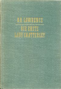 Lawrence, Die  erste Lady Chatterley. (Umschlag)