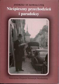 Kowalczyk, Niespieszny przechodzien i paradoksy. (Umschlag)