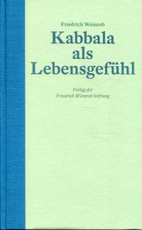 Weinreb, Kabbala als Lebensgefühl. (Einband)