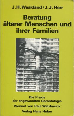 Weakland, Die  Beratung älterer Menschen und ihrer Familien. (Einband)