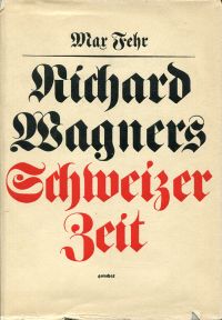 Fehr, Richard Wagners Schweizer Zeit. (Umschlag)