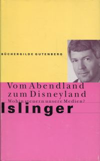 Islinger, Vom Abendland zum Disneyland. (Umschlag)