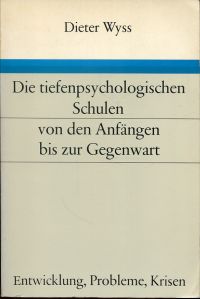 Wyss, Die  tiefenpsychologischen Schulen von den Anfängen bis zur Gegenwart. (Umschlag)