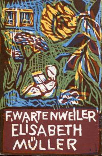 Wartenweiler, Elisabeth Müller und ihre Welt. (Umschlag)