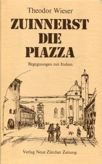 Wieser, Zuinnerst die Piazza. (Umschlag)