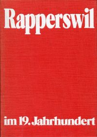 Halter, Rapperswil im 19. Jahrhundert. (Umschlag)