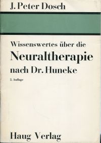Dosch, Wissenswertes über die Neuraltherapie nach Dr. Huneke. (Umschlag)