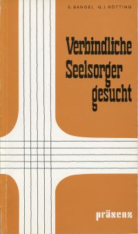 Bangel, Verbindliche Seelsorger gesucht. (Umschlag)