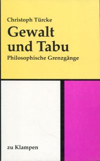 Türcke, Gewalt und Tabu. (Umschlag)