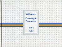 Festschrift der Carolingia Turicensis zum 100. Jahrestag ihrer Gründung. (Umschlag)