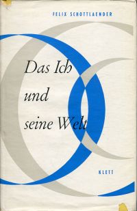 Schottlaender, Das Ich und seine Welt. (Umschlag)