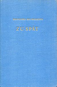 Baumgarten, Zu spät. (Umschlag)