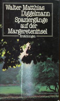 Diggelmann, Spaziergänge auf der Margareteninsel. (Umschlag)