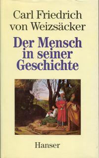 Weizsäcker, Der Mensch in seiner Geschichte. (Umschlag)