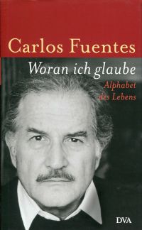 Fuentes, Woran ich glaube. (Umschlag)