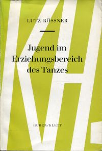 Rössner, Jugend im Erziehungsbereich des Tanzes. (Umschlag)