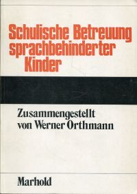 Orthmann, Schulische Betreuung sprachbehinderter Kinder. (Umschlag)