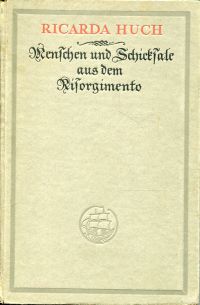 Huch, Menschen und Schicksale aus dem Risorgimento. (Umschlag)