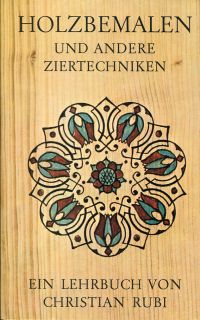 Rubi, Holzbemalen und andere Ziertechniken. (Umschlag)