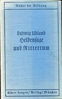 Uhland, Heldensage und Rittertum. (Umschlag)