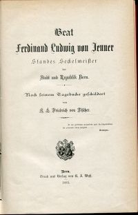 Fischer, Beat Ferdinand Ludwig von Jenner, Standes-Seckelmeister der Stadt und R (Titelblatt)