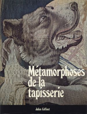 Coffinet, Métamorphoses de la tapisserie. (Umschlag)