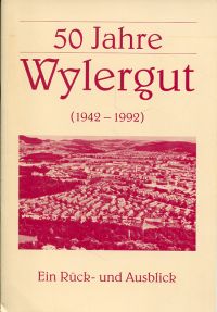 Suter, 50 Jahre Wylergut - (1942-1992). (Umschlag)