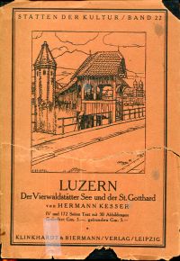 Kesser, Luzern, der Vierwaldstätter See und der St. Gotthard. (Umschlag)