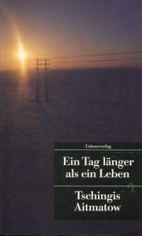 Aitmatow, Ein Tag länger als ein Leben. (Umschlag)