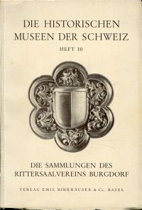 Die Sammlungen des Rittersaalvereins im Schloss und im Museum Burgdorf. (Umschlag)