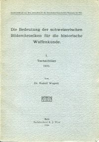 Wegeli, Die Bedeutung der schweizerischen Bilderchroniken für die historische Wa (Umschlag)
