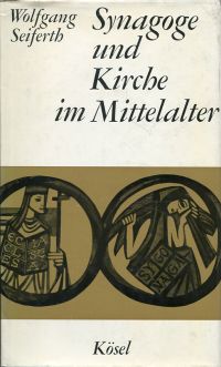 Seiferth, Synagoge und Kirche im Mittelalter. (Umschlag)